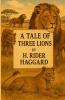 A Tale Of Three Lions(Illustrated)