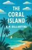The Coral Island(Illustrated)
