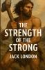 The Strength Of The Strong (Illustrated)
