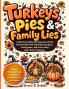 Turkeys Pies & Family Lies