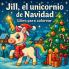 Jill el unicornio de Navidad - Libro para colorear