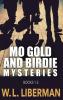 Mo Gold And Birdie Mysteries - Books 1-3