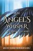 An Angel's Whisper