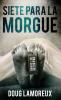 Siete Para La Morgue
