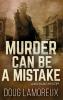 Murder Can Be A Mistake