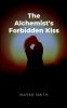 The Alchemist's Forbidden Kiss