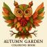 Autumn Garden - Coloring Book