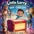 Little Larry and the Enchanted Toy Chest