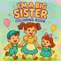 I'm a Big Sister - Coloring Book