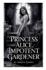 Princess Alice Impotent Gardener