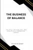 The Business of Balance Politics Psychology and Health in a Connected World