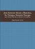 José Antonio Alzate y Ramírez Su Tiempo Nuestro Tiempo