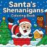 Santa Shenanigans - Coloring Book
