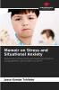 Memoir on Stress and Situational Anxiety