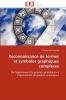 Reconnaissance de formes et symboles graphiques complexes