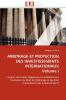 Arbitrage et protection des investissements internationaux volume i