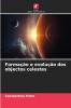 Formação e evolução dos objectos celestes