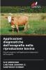 Applicazioni diagnostiche dell'ecografia nella riproduzione bovina