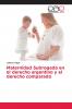 Maternidad Subrogada en el derecho argentino y el derecho comparado