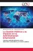 La Gestión Pública y su Impacto en la Administración Empresarial