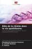 Rôle de la chimie dans la vie quotidienne