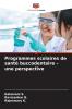 Programmes scolaires de santé buccodentaire - une perspective