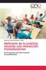 Reflexión de la práctica docente con interacción transdisciplinar