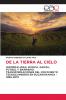 DE LA TIERRA AL CIELO