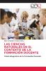 LAS CIENCIAS NATURALES EN EL CONTEXTO DE LA FORMACIÓN DOCENTE