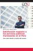 Satisfacción respecto a los servicios públicos municipales en el Perú