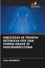 ANESTESIA IN TERAPIA INTENSIVA PER UNA FORMA GRAVE DI FEOCROMOCITOMA