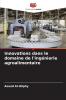Innovations dans le domaine de l'ingénierie agroalimentaire