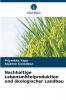 Nachhaltige Lebensmittelproduktion und ökologischer Landbau