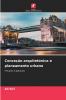 Conceção arquitetónica e planeamento urbano