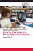 EDUCACIÓN PÚBLICA EN EL PERÚ Y ECUADOR