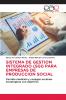 SISTEMA DE GESTION INTEGRADO (SGI) PARA EMPRESAS DE PRODUCCION SOCIAL