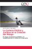 La Certeza Fáctica y Jurídica en la Creación del Riesgo