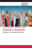 Vocación o imposición