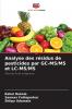 Analyse des résidus de pesticides par GC-MS/MS et LC-MS/MS