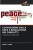 COSTRUZIONE DELLA PACE E RISOLUZIONE DEI CONFLITTI