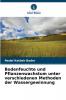Bodenfeuchte und Pflanzenwachstum unter verschiedenen Methoden der Wassergewinnung