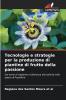 Tecnologie e strategie per la produzione di piantine di frutto della passione