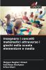 Insegnare i concetti matematici attraverso i giochi nella scuola elementare e media