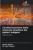 Caratterizzazione delle molecole bioattive dei batteri indigeni