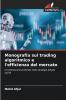 Monografia sul trading algoritmico e l'efficienza del mercato