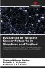 Evaluation of Wireless Sensor Networks in Simulator and Testbed