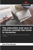 The education and care of children outside the home in nurseries