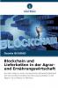 Blockchain und Lieferketten in der Agrar- und Ernährungswirtschaft