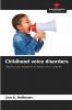 Childhood voice disorders