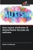 Una nuova sindrome di dismorfismo facciale da autismo